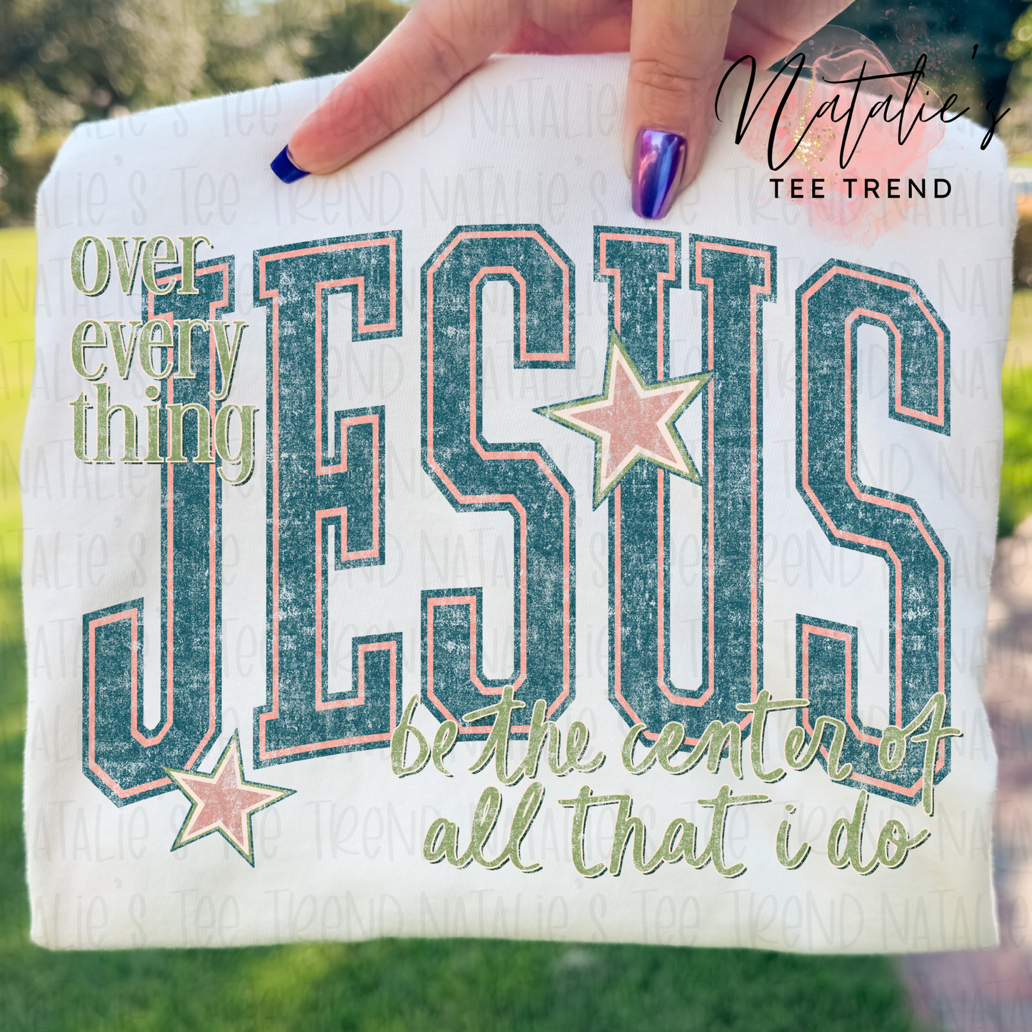 Jesus Over Everything - put color of tee at checkout box
