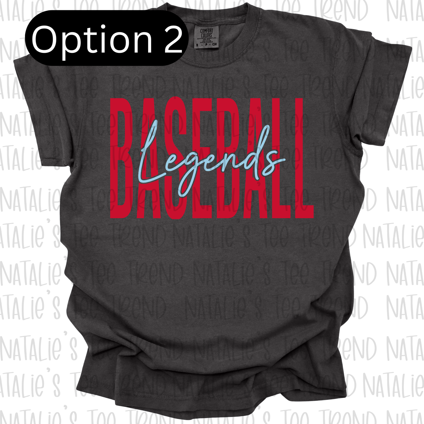 Legends Baseball (Choose which option you want and color tee)