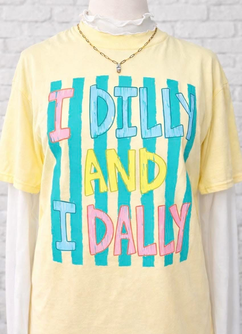 I Dilly and I dally