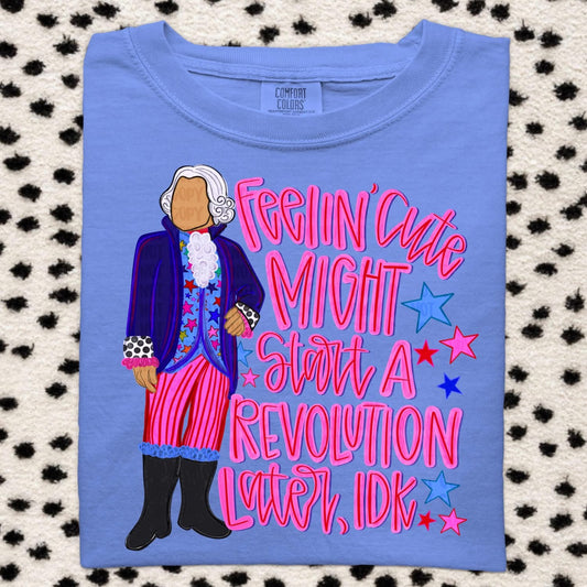 Might start a revolution later - Please put color of tee at checkout note box