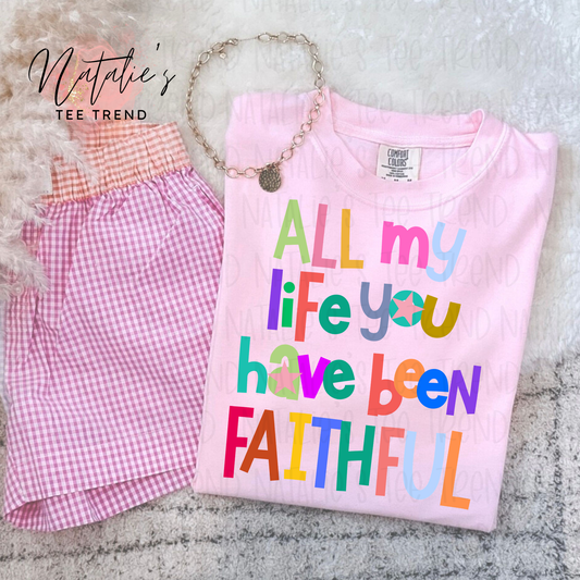 All My Life You have Been Faithful