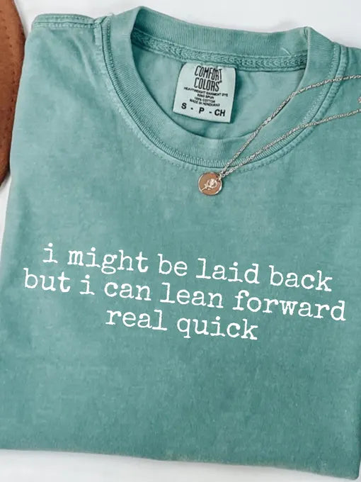 I Might Be Laid Back