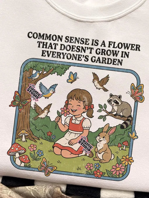 Common Sense Is a Flower